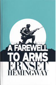 تصویر جلد کتاب "A farewell to arms" - "وداع با اسلحه" اثر ارنست همینگوی زبان اصلی نشر الماس سرخ