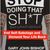 تصویر جلد کتاب "stop doing that shit" - "گند کاری بس است" اثر گری جان بیشاپ زبان اصلی نشر الماس سرخ