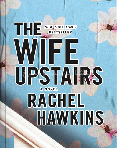 تصویر جلد کتاب "The Wife Upstairs" - "همسری در طبقه بالا" اثر ریچل هاوکینز زبان اصلی نشر الماس سرخ