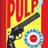 تصویر جلد کتاب "Pulp" - "عامه پسند" اثر چارلز بوکوفسکی زبان اصلی نشر الماس سرخ
