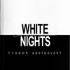 تصویر جلد کتاب "White Nights" - "شب‌های روشن" اثر فیودور داستایوفسکی زبان اصلی نشر الماس سرخ