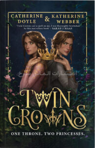 تصویر جلد کتاب "Twin Crowns" - "تاج دوقلوها" اثر کاترین دویل و کتی ری زبان اصلی نشر الماس سرخ